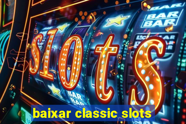 baixar classic slots